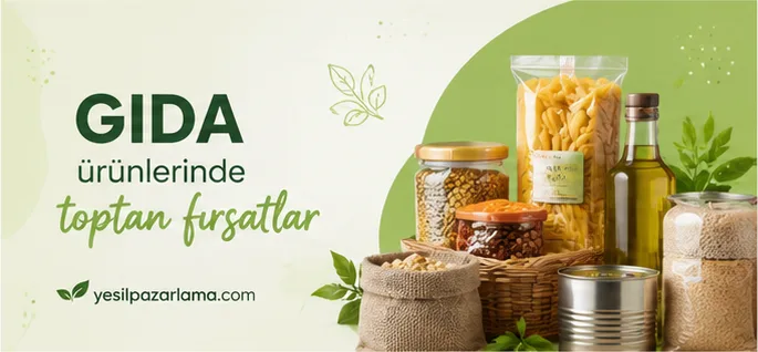 Gıda ürünlerinde toptan fırsatlar
