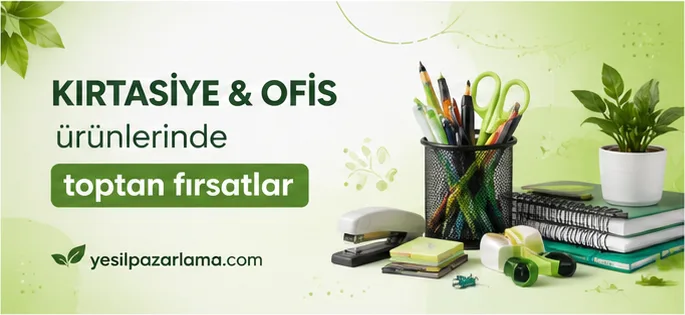 Kırtasiye ve ofis ürünlerinde toptan fırsatlar